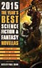 The Year's Best Science Fiction & Fantasy Novellas 2015